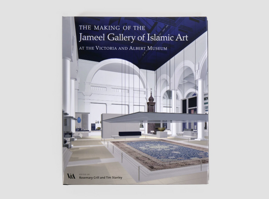 Art Jameel - The Making of the Jameel Gallery of Islamic Art: at the Victoria and Albert Museum